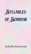 Syllables of Sorrow