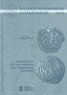 Sylloge Nummorum Sasanidarum Tajikistan - Sasanian Coins and Their Imitations from Sogdiana and Toachristan