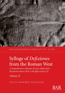 Sylloge of Defixiones from the Roman West. Volume II: A comprehensive collection of curse tablets from the fourth century BCE to the fifth century CE