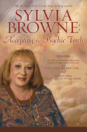 Sylvia Browne: Accepting the Psychic Torch