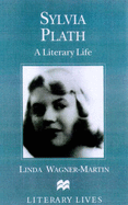 Sylvia Plath--A Literary Life