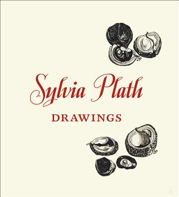 Sylvia Plath: Drawings - Plath, Sylvia, and Hughes, Frieda