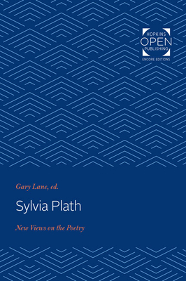 Sylvia Plath: New Views on the Poetry - Lane, Gary