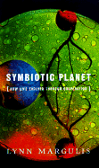 Symbiotic Planet: How Life Evolved Through Cooperation - Margulis, Lynn
