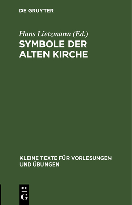 Symbole Der Alten Kirche - Lietzmann, Hans (Editor)