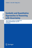 Symbolic and Quantiative Approaches to Resoning with Uncertainty: 12th European Conference, ECSQARU 2013, Utrecht, The Netherlands, July 8-10, 2013, Proceedings