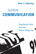 Symbolic Communication: Signifying Calls and the Police Response