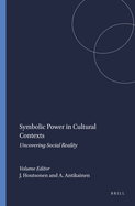 Symbolic Power in Cultural Contexts: Uncovering Social Reality