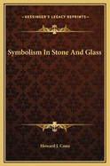 Symbolism in Stone and Glass