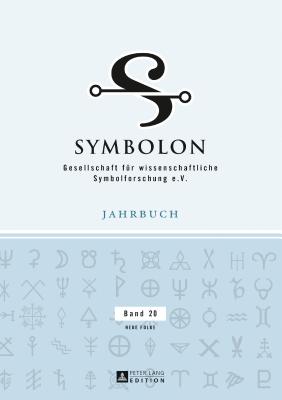 Symbolon - Band 20: Gesellschaft Fuer Wissenschaftliche Symbolforschung E. V., Jahrbuch Band 20. Neue Folge - Jung, Hermann (Editor)