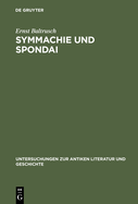 Symmachie Und Spondai: Untersuchungen Zum Griechischen Volkerrecht Der Archaischen Und Klassischen Zeit (8.-5. Jahrhundert V. Chr.)