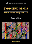 Symmetric Bends: How to Join Two Lengths of Cord