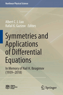 Symmetries and Applications of Differential Equations: In Memory of Nail H. Ibragimov (1939-2018)