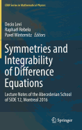 Symmetries and Integrability of Difference Equations: Lecture Notes of the Abecederian School of Side 12, Montreal 2016
