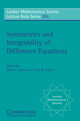 Symmetries and Integrability of Difference Equations - Clarkson, Peter A. (Editor), and Nijhoff, Frank W. (Editor)