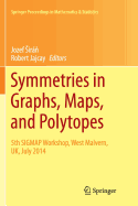 Symmetries in Graphs, Maps, and Polytopes: 5th Sigmap Workshop, West Malvern, Uk, July 2014
