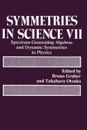 Symmetries in Science VII: Spectrum-Generating Algebras and Dynamic Symmetries in Physics