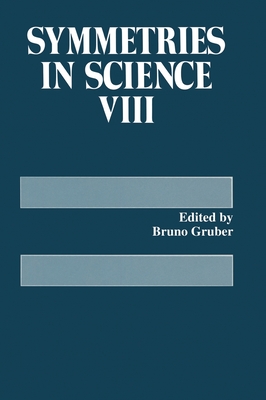 Symmetries in Science VIII - Symposium on Symmetries in Science, and Gruber, Bruno (Editor)