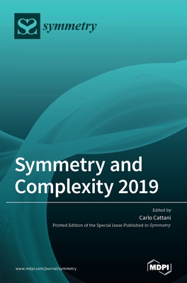 Symmetry and Complexity 2019 - Cattani, Carlo (Guest editor)