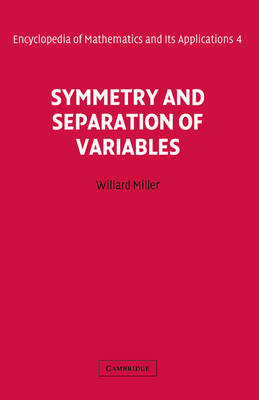 Symmetry and Separation of Variables - Miller, Willard, Jr.
