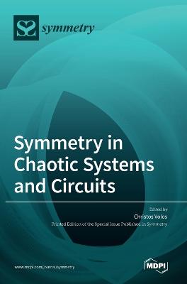 Symmetry in Chaotic Systems and Circuits - Volos, Christos (Guest editor)