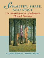 Symmetry, Shape and Space: An Introduction to Mathematics Through Geometry
