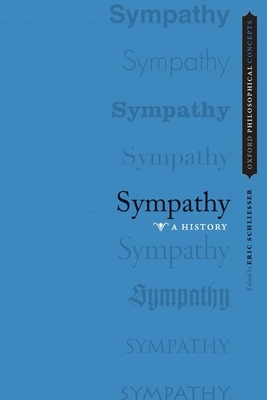 Sympathy: A History - Schliesser, Eric (Editor)