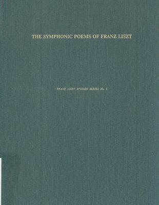 Symphonic Poems of Franz Liszt - Saffle, Michael, and Johns, Keith T