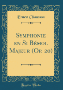 Symphonie En Si Bmol Majeur (Op. 20) (Classic Reprint)