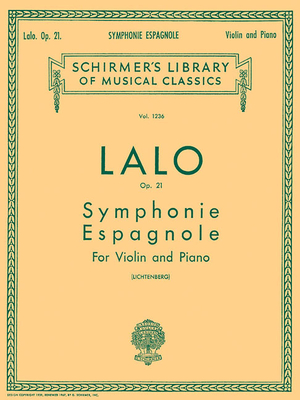 Symphonie Espagnole, Op. 21: Schirmer Library of Classics Volume 1236 Violin and Piano - Lalo, Edouard (Composer), and Lichtenberg, Leopold (Editor)