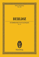 Symphonie Fantastique, Op. 14: Edition Eulenburg No. 422