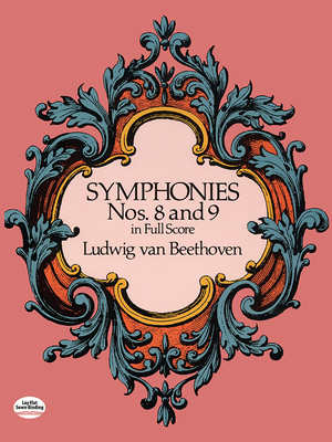 Symphonies Nos. 8 And 9 - Beethoven, Ludwig van