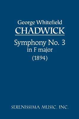 Symphony No.3 in F major: Study score - Chadwick, George Whitefield