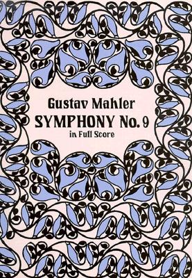 Symphony No. 9 in Full Score - Mahler, Gustav