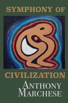 Symphony of Civilization - Marchese, Anthony