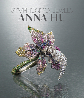 Symphony of Jewels: Anna Hu Opus 1: Anna Hu Opus 1 - Zapata, Janet, and Woolton, Carol, and Warren, David