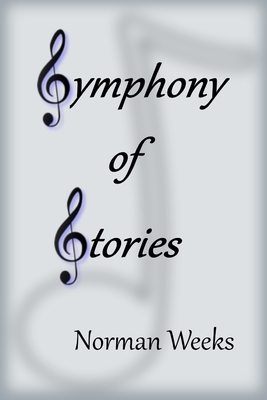 Symphony of Stories - Weeks, Norman