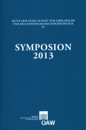 Symposion 2013: Vortrage Zur Griechischen Und Hellenistischen Rechtsgeschichte (Cambridge Ma, 26.-29. August 2013)