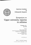 Symposium on Upper Extremity Injuries in Athletes: Washington, D.C., June 1984
