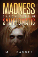 Symptomatic: An Apocalyptic Horror Thriller