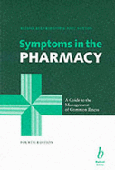 Symptoms in the Pharmacy: A Guide to the Management of Common Illness, Fourth Edition - Blenkinsopp, Alison, and Paxton, Paul