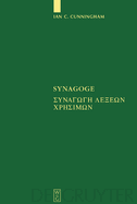 Synagoge: [Synagoge Lexeon Chresimon] Texts of the Original Version and of Ms. B