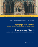 Synagoge Und Tempel / Synagogue and Temple: 200 Jahre Judische Reformbewegung Und Ihre Architektur / 200 Years of Jewish Reform Movement and Its Architecture