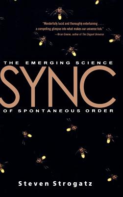 Sync: The Emerging Science of Spontaneous Order - Strogatz, Steven H