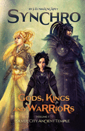 Synchro. Gods, Kings and Warriors: Vol.1. Silver City Ancient Temple