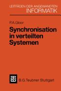 Synchronisation in Verteilten Systemen: Problemstellung Und Lsungsans?tze Unter Verwendung Von Objektorientierten Konzepten