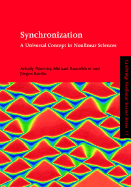 Synchronization: A Universal Concept in Nonlinear Sciences