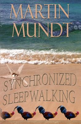 Synchronized Sleepwalking - Everson, John (Introduction by), and Mundt, Martin