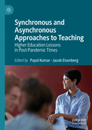 Synchronous and Asynchronous Approaches to Teaching: Higher Education Lessons in Post-Pandemic Times