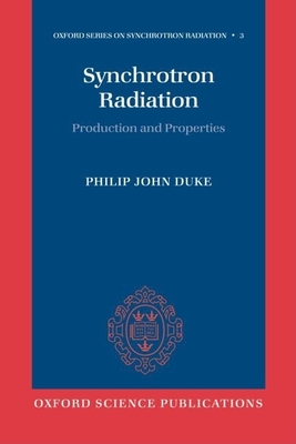 Synchrotron Radiation: Production and Properties - Duke, Philip